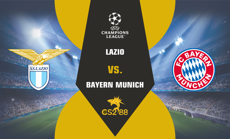 ព្យាករណ៍គូ​ UCL: Lazio vs Bayern Munich ថ្ងៃទី១៥កុម្ភៈ​